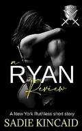 A Ryan Review by Sadie Kincaid