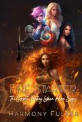 Fire Starter: The Complete Fantasy Lesbian Harem Saga by Harmony Fuller