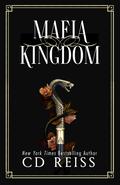 Mafia Kingdom by C.D. Reiss
