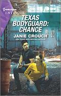 Texas Bodyguard: Chance by Janie Crouch