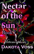 Nectar of the Sun Book 7: Monster Tentacle Fantasy Erotica with Alien Hybrid and Futa on Female Lesbian Adventure by Dakota Voss