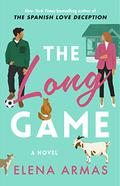The Long Game (The Long Game #1) by Elena Armas