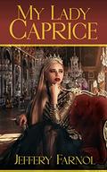 My Lady Caprice by Jeffery Farnol
