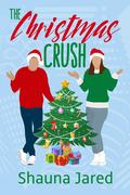 The Christmas Crush by Shauna Jared