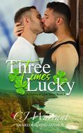 Three Times Lucky (A Chance At Love #4) by C.J. Warrant