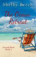 The Ocean Retreat (Coronado Beach #3) by Shelby Beech