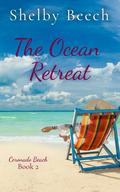 The Ocean Retreat (Coronado Beach #2) by Shelby Beech