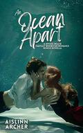 An Ocean Apart: A Mystic Beach Fantasy Rockstar Romance Bonus Novella by Aislinn Archer