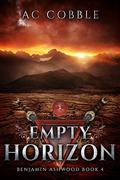 Empty Horizon (Benjamin Ashwood #4) by A.C. Cobble