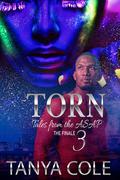 Torn 3 : Tales From the ASAP: The Finale by Tanya Cole