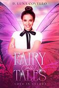 Fairy (Tall) Tales by B. Luna Covello