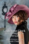 Under the clock (The Nettleby Trilogy #2) by Rosie Chapel