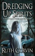 Dredging Up Spirits: A Delilah Danu Psychic Suspense Thriller (Delilah Danu Psychic Suspense Thrillers #1) by Ruth Corvin