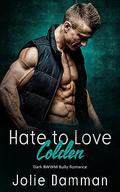 Hate to Love Colden: Dark BWWM Bully Romance (Crestview Institute #3) by Jolie Damman