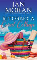 Ritorno a Coral Cottage by Jan Moran