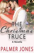 The Christmas Truce: A Novella by Palmer Jones
