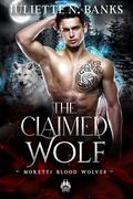 The Claimed Wolf by Juliette N. Banks