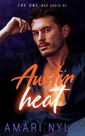 Austin Heat: THE ONE...Who Undid Me (Book 1 of #6) by Amari Nylix