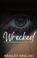 Wrecked by Kinsley Kincaid