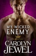 My Wicked Enemy: A Demons and Witches Paranormal Romance (My Immortals #1) by Carolyn Jewel