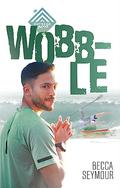 Wobble by Becca Seymour