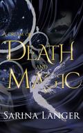 A Dream of Death and Magic (Chaos of Esta Anderson #1) by Sarina Langer