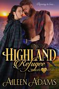 Highland Refugee (Highland Brides #1) by Aileen Adams