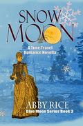 Snow Moon (Blue Moon #3) by Abby Rice