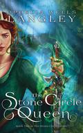 The Stone Circle Queen (Stone Circle #2) by Ophelia Wells Langley