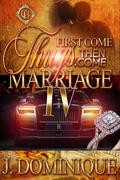 First Come Thugs, Then Come Marriage: An African American Romance by J. Dominique