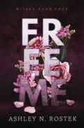 Free Me by Ashley N. Rostek