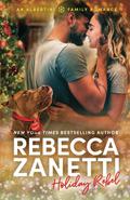 Holiday Rebel: An Albertini Family Romance by Rebecca Zanetti