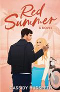 Red Summer by Cassidy Hudspeth