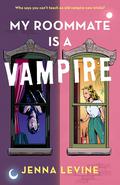 My Roommate is a Vampire (My Vampires #1) by Jenna Levine