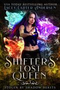 Shifters' Lost Queen by Lacey Carter Andersen