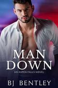 Man Down (The Everyday Heroes World) by B.J. Bentley