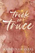 Trick or Truce: Special Edition by Kristen Granata