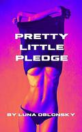 Pretty Little Pledge by Luna Oblonsky