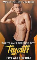 Tryouts (The Team's FreeUse Toy #1) by Dylan Thorn
