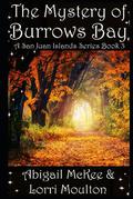 The Mystery of Burrows Bay by Lorri Moulton