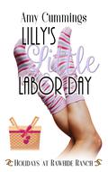 Lilly's Little Labor Day: A Holidays at Rawhide Ranch Story by Amy Cummings
