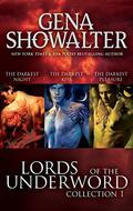 Lords of the Underworld Collection 1: The Darkest Night / The Darkest Kiss / The Darkest Pleasure by Gena Showalter