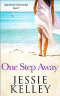 One Step Away (Second Chances #2) by Jessie Kelley