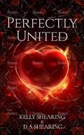 Perfectly United (Perfect #3) by D A Shearing