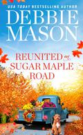 Reunited on Sugar Maple Road (Highland Falls #6) by Debbie Mason