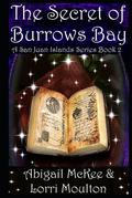 The Secret of Burrows Bay by Lorri Moulton