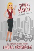 Strike a Match: a blind date second chance at love romance by Lindzee Armstrong