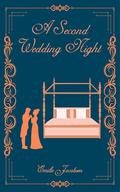 A Second Wedding Night  (Lust and Longing #1) by Emilie Jacobsen