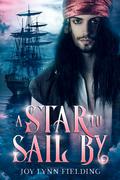 A Star to Sail By by Joy Lynn Fielding
