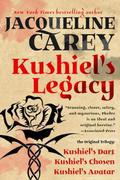 Kushiel's Legacy: Kushiel's Dart / Kushiel's Chosen / Kushiel's Avatar by Jacqueline Carey